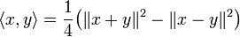 \langle x,y  \rangle = \frac{1}{4}\bigl(\| x + y\|^2 -\| x - y\|^2\bigr)