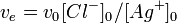 v_e=v_0 [Cl^-]_{0^{ }}/[Ag^+]_0