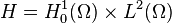  H = H_0^1(\Omega) \times L^2(\Omega) 