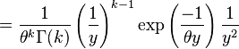  = \frac{1}{\theta^k \Gamma(k)} \left(  \frac{1}{y} \right)^{k-1} \exp  \left(   \frac{-1}{\theta y}  \right) \frac{1}{y^2} 