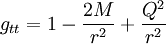 g_{tt} = 1 - \frac{2 M}{r^2} + \frac{Q^2}{r^2}