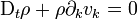 \mathrm D_t \rho + \rho \partial_k v_k = 0
