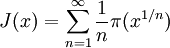 J(x) = \sum_{n=1}^\infty \frac1n \pi(x^{1/n})