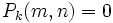 P_k(m,n)=0\,