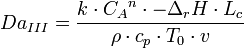 Da_{III} = \frac{k \cdot {C_{A}}^n \cdot -\Delta_r H \cdot L_c}{\rho \cdot c_p \cdot T_0 \cdot v}