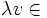 \quad \lambda v \in 