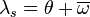 \lambda_{s}=\theta+\overline{\omega}