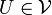 U\in\mathcal{V}