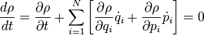 \frac{d \rho }{dt}=\frac{\partial \rho }{\partial t}+\sum_{i=1}^{N}\left[ \frac{\partial \rho }{\partial q_{i}}\dot{q}_{i}+\frac{\partial \rho }{\partial p_{i}}\dot{p}_{i}\right] = 0