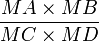 \frac{MA \times MB}{MC \times MD}