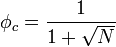 \phi_c = \frac {1}{1+\sqrt N}