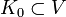 K_0\subset V