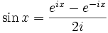 \sin x = {e^{ix} - e^{-ix} \over 2i} ~