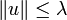 \|u\| \le \lambda