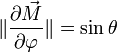 \|{\partial \vec M \over \partial \varphi}\|=\sin \theta