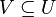 V\subseteq U