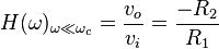 H(\omega)_{\omega \ll \omega_c} = \frac{v_o}{v_i} =  \frac{-R_2}{R_1}