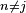 \scriptstyle n\ne j