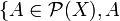 \{ A \in \mathcal P(X), A