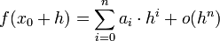 f(x_0+h) = \sum_{i = 0}^n a_i \cdot h^i + o(h^n)