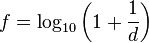 f = \log_{10} \left(1 + \frac 1 d\right )