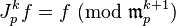 J^k_pf=f\ (\hbox{mod}\ {\mathfrak m}_p^{k+1})