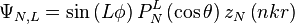 \Psi_{N,L} = \sin \left( L\phi \right) P_N^L \left(\cos \theta \right) z_N \left(n k r \right)