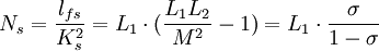 N_s = \frac{l_{fs}}{K_s^2} = L_1 \cdot (\frac{L_1L_2}{M^2} - 1)= L_1 \cdot \frac{\sigma}{1-\sigma}