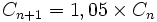 C_{n+1} = 1,05 \times C_n