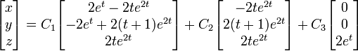 \begin{bmatrix}x \\y \\ z\end{bmatrix}= C_1\begin{bmatrix}2e^t - 2te^{2t} \\-2e^t + 2(t+1)e^{2t}\\2te^{2t}\end{bmatrix} +C_2\begin{bmatrix}-2te^{2t}\\2(t+1)e^{2t}\\2te^{2t}\end{bmatrix} +C_3\begin{bmatrix}0\\0\\2e^t\end{bmatrix}
