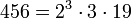 456 = 2^3 \cdot  3 \cdot  19