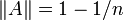 \|A\|=1-1/n
