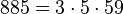 885=3 \cdot  5 \cdot  59