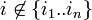 i\not\in\{i_1..i_n\}