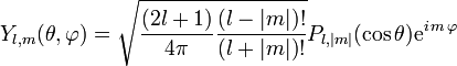 Y_{l,m}(\theta, \varphi) = \sqrt{\frac{(2l+1)}{4\pi} \frac{(l-|m|)!}{(l+|m|)!}} P_{l,|m|}(\cos \theta) \mathrm{e}^{i \, m \, \varphi} 