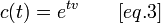 c(t) = e^{tv}\qquad [eq.3]