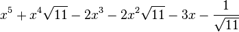  x^5 + x^4\sqrt{11} - 2x^3 - 2x^2\sqrt{11} - 3x - \frac{1}{\sqrt{11}} ~