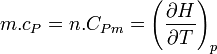m .c_P = n .C_{Pm} = \left(\frac{\partial H}{\partial T}\right)_p\,
