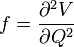 f=\frac{\partial ^2V}{\partial Q^2}
