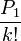 \frac{P_{1}}{k!}\,
