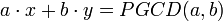  a \cdot x + b \cdot y = PGCD(a,b) 