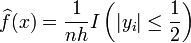 \widehat{f}(x)=\frac{1}{nh} I\left(|y_i| \le \frac{1}{2}\right)