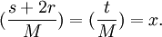 (\frac{s+2r}{M})=(\frac{t}{M})=x.