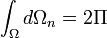 \displaystyle \int_\Omega d \Omega_n = 2\Pi 