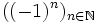 ((-1)^n)_{n\in\mathbb N}