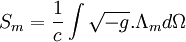 \ S_m = \frac{1}{c} \int\sqrt{-g}. \Lambda_m d\Omega