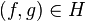(f,g) \in H
