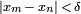 \scriptstyle |x_m\,-\,x_n|\,<\,\delta