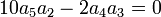  10a_5a_2 - 2a_4a_3 = 0 ~