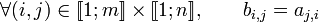 \forall {(i,j) \in [\![1;m]\!]\times[\![1;n]\!]},\qquad b_{i,j} = a_{j,i}\,